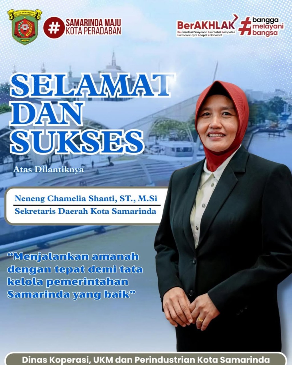 SELAMAT DAN SUKSES ATAS DILANTIKNYA : NENENG CHAMELIA SHANTI, ST., M.Si - SEBAGAI SEKRETARIS DAERAH KOTA SAMARINDA