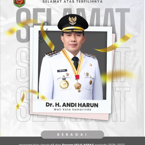 Wali Kota Samarinda, Dr. H. Andi Harun, yang terpilih sebagai Anggota Biro Eksekutif dan Dewan UCLG ASPAC periode 2025-2027 pada Kongres UCLG ASPAC ke-10 di Kota Khusus Goyang